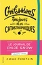 Emma Chastain - Le journal de Chloe Snow Tome 2 : Confessions toujours plus catastrophiques.