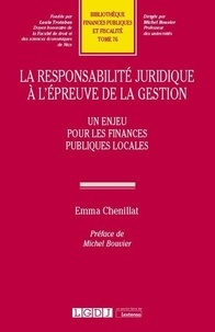 Emma Chenillat - La responsabilité juridique à l'épreuve de la gestion - Un enjeu pour les finances publiques locales.