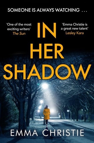 In Her Shadow. An absolutely gripping Times Thriller of the Month