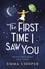The First Time I Saw You. the most heartwarming and emotional love story of the year