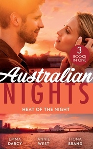 Emma Darcy et Annie West - Australian Nights: Heat Of The Night - The Costarella Conquest / Prince of Scandal / A Breathless Bride.