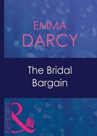 Emma Darcy - The Bridal Bargain.