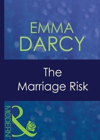 Emma Darcy - The Marriage Risk.