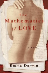 Emma Darwin - The Mathematics of Love - A Novel.