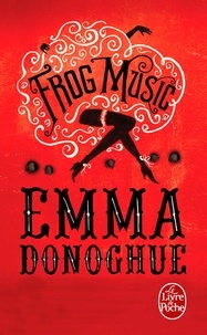 Emma Donoghue - Frog music.