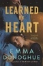 Emma Donoghue - Learned By Heart.