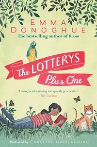Emma Donoghue et Caroline Hadilaksono - The Lotterys Plus One.