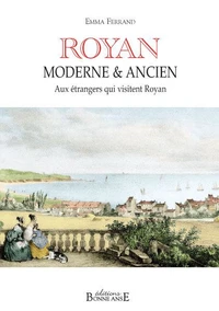 Royan, moderne & ancien aux étrangers qui visitent Royan