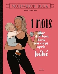  Emma Fitness Goal - 1 mois pour être bien dans son corps après bébé.