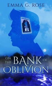  Emma G. Rose - On the Bank of Oblivion.