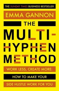 Emma Gannon - The Multi-Hyphen Method - The Sunday Times business bestseller.