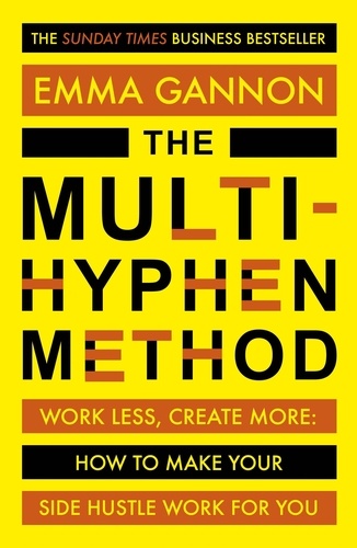 The Multi-Hyphen Method. The Sunday Times business bestseller