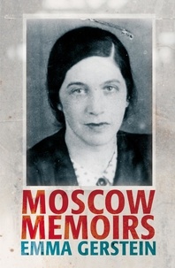 Emma Gerstein - Moscow Memoirs.