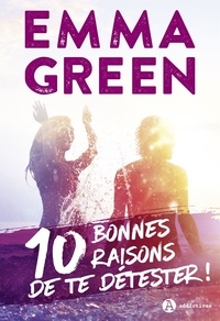 Emma Green - 10 bonnes raisons de te détester !.