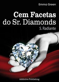 Cem Facetas do Sr. Diamonds - vol. 5: Radiante