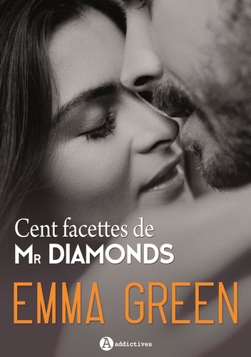 Emma Green - Cent facettes de Mr Diamonds L'intégrale : .