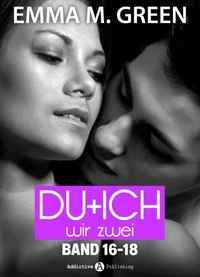 Du + Ich: Wir Zwei, Band 16-18