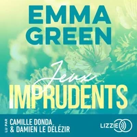 Jeux imprudents - Tome 3 - La saga culte d'Emma Green