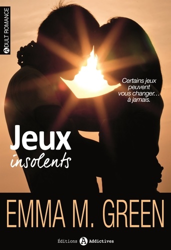 Emma Green - Les jeux Saison 1 Tome 2 : Jeux insolents.