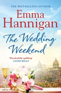 Emma Hannigan - The Wedding Weekend (An Emma Hannigan short story).