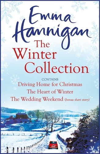 The Winter Collection. Driving Home for Christmas, The Heart of Winter, The Wedding Weekend
