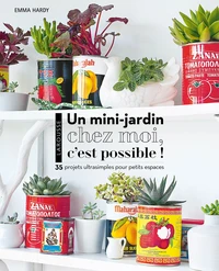 Un mini jardin chez moi, c'est possible !