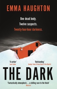Emma Haughton - The Dark - The unputdownable and pulse-raising Sunday Times Crime Book of the Month.