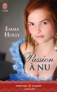 Emma Holly - Passion à nu.