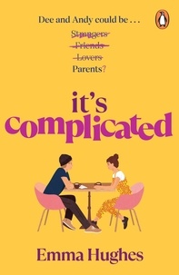 Emma Hughes - It's Complicated - The most heartwarming and joyful story of 2023.