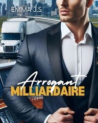 Téléchargement de livres audio en anglais Arrogant Billionaire PDF iBook par Emma J.S (French Edition) 9782491151928