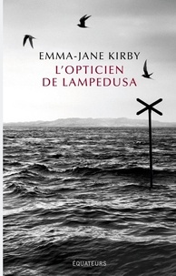 Télécharger l'ebook pour Android L'opticien de Lampedusa (Litterature Francaise) 9782849904589 DJVU PDB par Emma-Jane Kirby