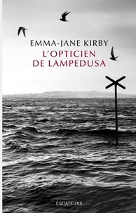 Emma-Jane Kirby - L'opticien de Lampedusa.