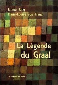 Emma Jung et Marie-Louise von Franz - La légende du Graal.