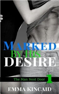 Marked By His Desire, Part One