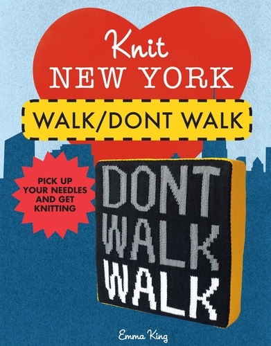 Emma King - Knit New York: Walk/Don't Walk.