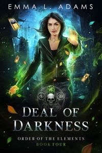  Emma L. Adams - Deal of Darkness - Order of the Elements, #4.