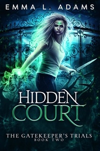  Emma L. Adams - Hidden Court - The Gatekeeper's Trials, #2.