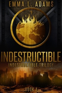  Emma L. Adams - Indestructible - Indestructible Trilogy, #1.