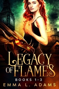  Emma L. Adams - Legacy of Flames: The Complete Trilogy.