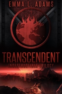  Emma L. Adams - Transcendent - Indestructible Trilogy, #3.