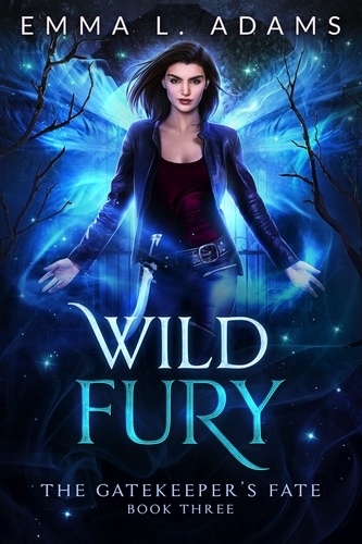  Emma L. Adams - Wild Fury - The Gatekeeper's Fate, #3.