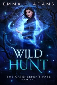  Emma L. Adams - Wild Hunt - The Gatekeeper's Fate, #2.