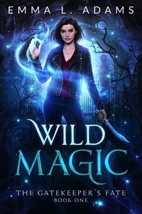  Emma L. Adams - Wild Magic - The Gatekeeper's Fate, #1.