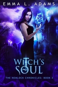  Emma L. Adams - Witch's Soul - The Hemlock Chronicles, #2.