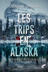 Ebooks gratuits en néerlandais Les trips en Alaska : l'intégrale par Emma Landas en francais 9782379937163 PDB RTF
