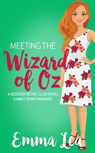  Emma Lea - Meeting the Wizard of Oz - Bookish Book Club, #2.