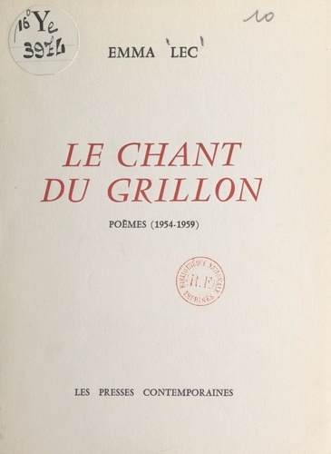 Le chant du grillon. Poèmes, 1954-1959