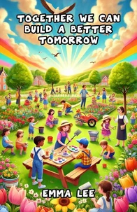 Together We Can Build a Better Tomorrow