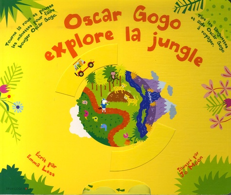 Emma Less et Jo Moon - Oscar Gogo explore la jungle.