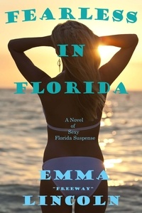  Emma Lincoln - Fearless in Florida.